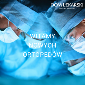 nowa-ortopedia-ortopedzi-usługi-dom-lekarski