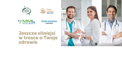 jeszcze silniejsi w trosce o twoje zdrowie